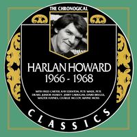 Harlan Howard - The Chronogical Classics 1966-1968